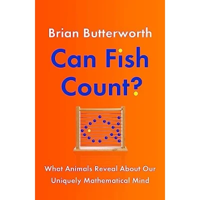 Abbildung von Can Fish Count?: What Animals Reveal about our Uniquely Mathematical Mind