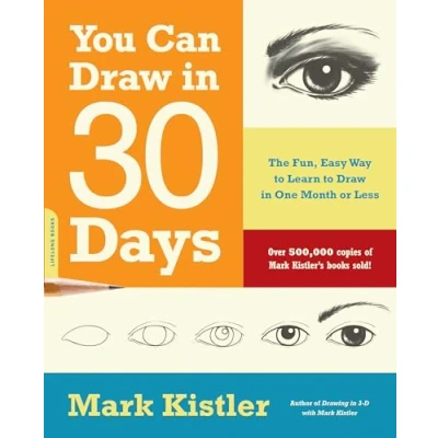 Abbildung von You Can Draw In 30 Days: The Fun, Easy Way To Learn One Month Or Less