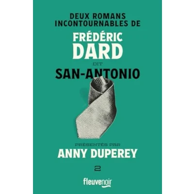 Abbildung von Deux romans incontournables de Frédéric Dard dit San Antonio présentés par Anny Duperey: Dis bonjour à la dame ; Faut il tuer les petits garçons qui ont mains sur hanches ?