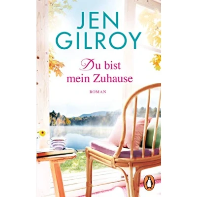 Abbildung von Du bist mein Zuhause: Roman (Die Firefly Lake Serie, Band 3)