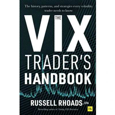 Abbildung von The VIX Trader&#039;s Handbook: history, patterns, and strategies every volatility trader needs to know