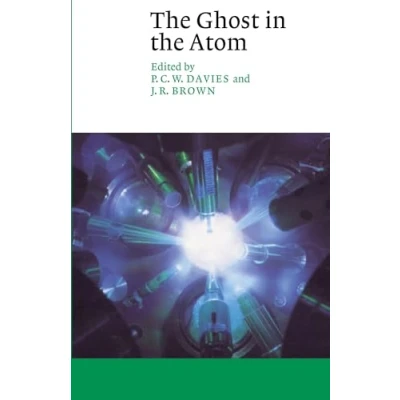 Abbildung von the Ghost in Atom: A Discussion of Mysteries Quantum Physics (Canto)
