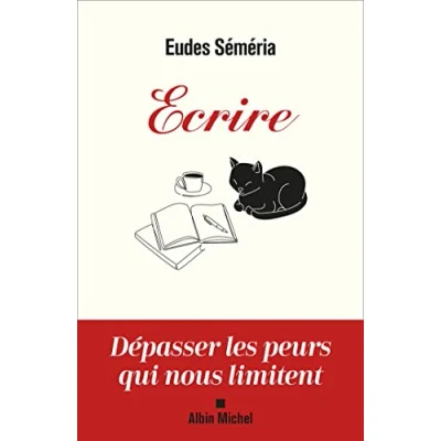 Abbildung von Ecrire: Dépasser les peurs qui nous limitent