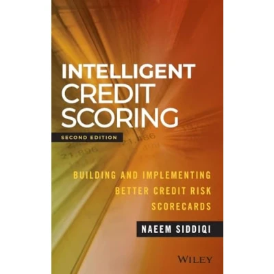 Abbildung von Intelligent Credit Scoring: Building and Implementing Better Risk Scorecards (Wiley SAS Business)