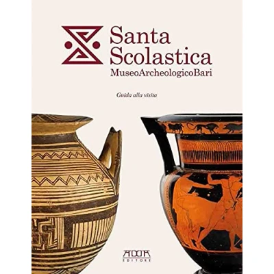 Abbildung von Santa Scolastica. Museo Archeologico Bari. Guida alla visita (Archeologia e musei)