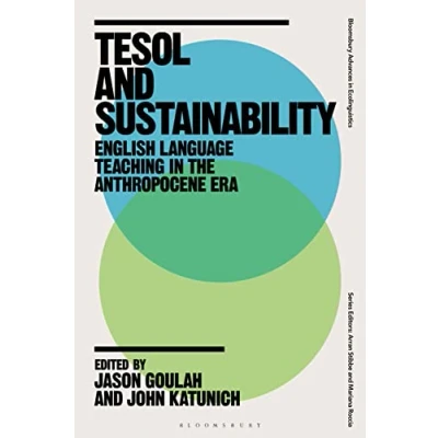 Abbildung von TESOL and Sustainability: English Language Teaching in the Anthropocene Era (Bloomsbury Advances Ecolinguistics)