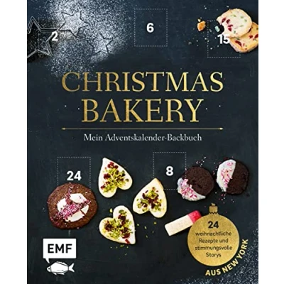 Abbildung von Mein Adventskalender Backbuch: Christmas Bakery: 24 weihnachtliche Rezepte und stimmungsvolle Storys aus New York Mit perforierten Seiten zum Auftrennen