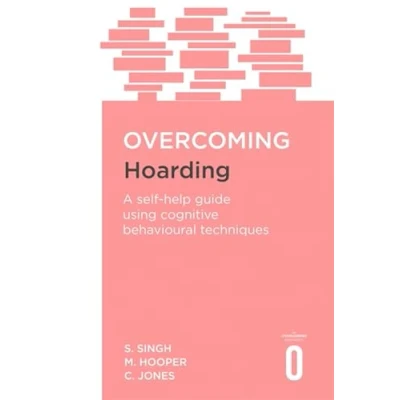 Abbildung von Overcoming Hoarding: A Self help Guide Using Cognitive Behavioural Techniques (Overcoming Books)