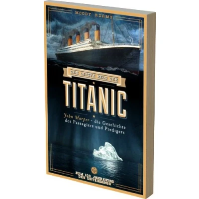 Abbildung von der letzte Held Titanic: John Harper die Geschichte des Passagiers und Predigers