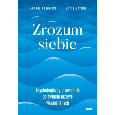 Abbildung von Zrozum siebie: Psychologiczny przewodnik po świecie przeżyć wewnętrznych