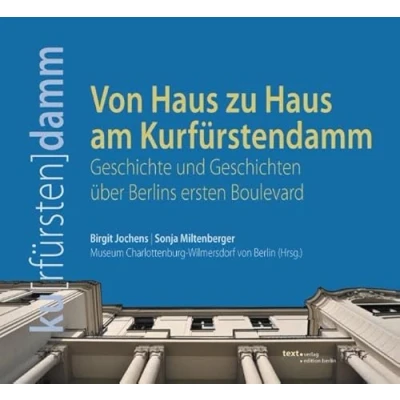 Abbildung von Von Haus zu am Kurfürstendamm. Geschichte und Geschichten über Berlins ersten Boulevard