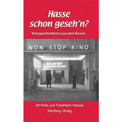 Abbildung von Hasse schon geseh&#039;n? Kinogeschichte(n) aus dem Revier (Geschichten und Anekdoten)
