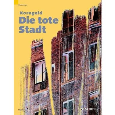 Abbildung von Die tote Stadt: Oper in 3 Bildern. op. 12. Klavierauszug.