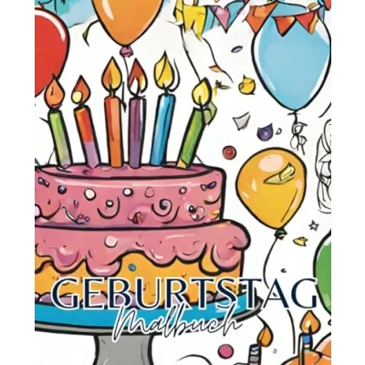 Abbildung von Geburtstags Malbuch mit 51 Seiten Torte Party Malbuch: Kreative Geburtstagsfreuden: Ein voller bunter Überraschungen!