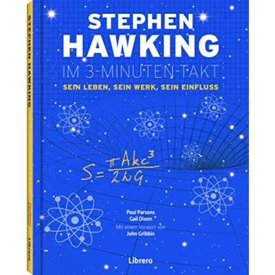 Abbildung von Stephen Hawking im 3 Minuten Takt: sein Leben, Werk, Einfluss