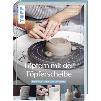 Abbildung von Töpfern mit der Töpferscheibe: Techniken. Materialien. Projekte