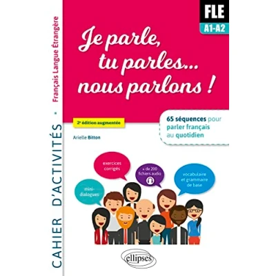 Abbildung von Je parle, tu parles,… nous parlons ! FLE Cahier d&#039;activités.: 65 séquences pour parler français au quotidien. A1 A2. d&#039;activité. Fichiers audio.