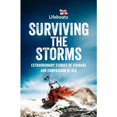 Abbildung von Surviving the Storms: Extraordinary Stories of Courage and Compassion at Sea