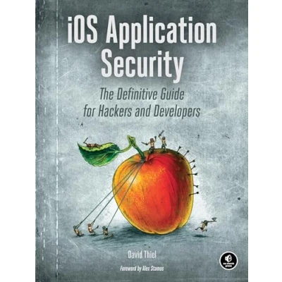 Abbildung von iOS Application Security: The Definitive Guide for Hackers and Developers