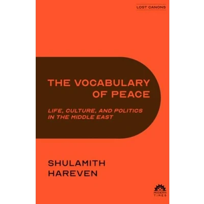 Abbildung von the Vocabulary of Peace: Life, Culture, and Politics in Middle East