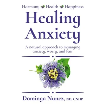 Abbildung von Healing Anxiety: A natural approach to managing anxiety, worry, and fear