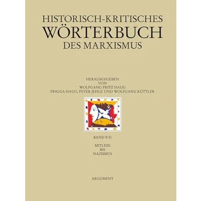 Abbildung von Historisch kritisches Wörterbuch des Marxismus / Mitleid bis Nazismus