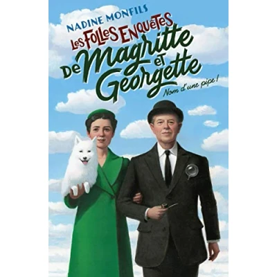 Abbildung von Les Folles enquêtes de Magritte et Georgette Nom d&#039;une pipe !