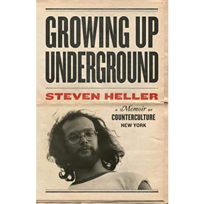 Abbildung von Growing Up Underground: A Memoir of Counterculture New York