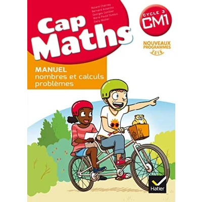 Abbildung von CAP Maths CM1 Éd. 2017 Livre élève Nombres et calculs + Cahier géométrie Dico Maths: Manuel problèmes ; Le grandeurs mesures espace