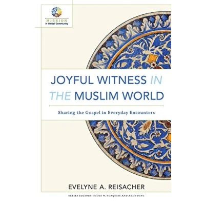 Abbildung von Joyful Witness in the Muslim World: Sharing Gospel Everyday Encounters (Mission Global Community)