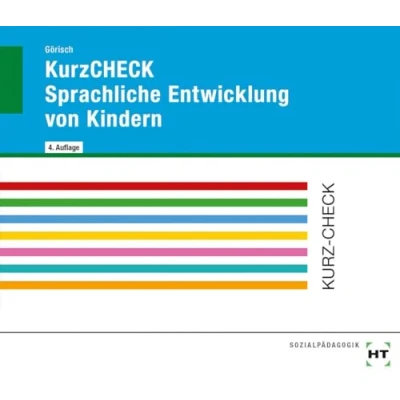 Abbildung von KurzCHECK Sprachliche Entwicklung von Kindern: des Kindes vom 1. bis zum 6. Lebensjahr