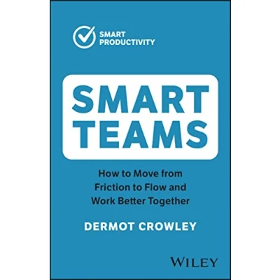 Abbildung von Smart Teams: How to Move from Friction Flow and Work Better Together (Smart Productivity)