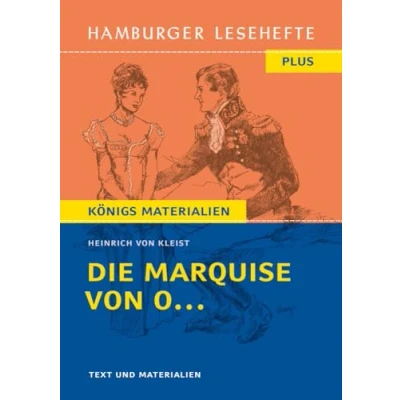 Abbildung von Die Marquise von O...: (Nach einer wahren Begebenheit, deren Schauplatz vom Norden nach dem Süden verlegt worden). Hamburger Leseheft plus Königs Materialien. (Hamburger Lesehefte PLUS)
