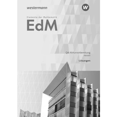 Abbildung von Elemente der Mathematik SII Ausgabe 2016 für Hessen: Qualifikationsphase 4 Abiturvorbereitung GK/LK Lösungen