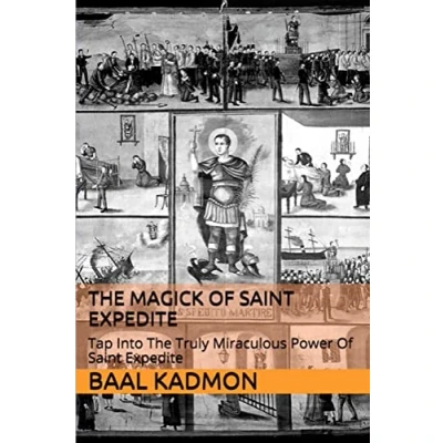Abbildung von the Magick of Saint Expedite: Tap into Truly Miraculous Power Expedite (Magick Saints, Band 2)