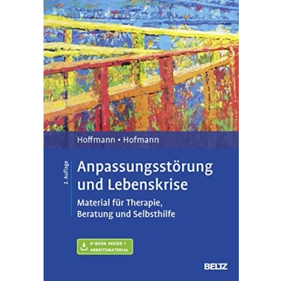 Abbildung von Anpassungsstörung und Lebenskrise: Material für Therapie, Beratung Selbsthilfe. Mit E Book inside Arbeitsmaterial