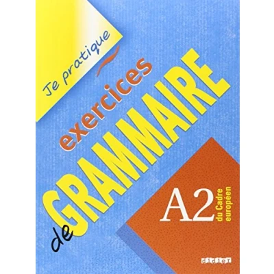 Abbildung von Je pratique Exercices de grammaire A2 du Cadre européen: Übungsbuch mit Lösungen