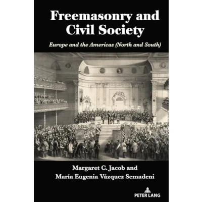 Abbildung von Freemasonry and Civil Society: Europe the Americas (North South)