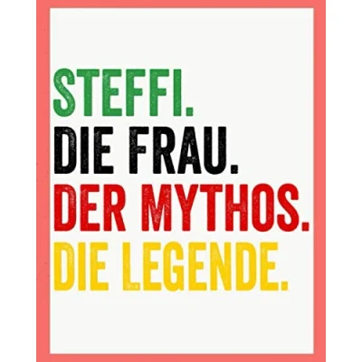 Abbildung von Steffi Die Frau Der Mythos Legende: Personalisiertes Notizbuch für Steffi, personalisiert liniertes notizbuch.