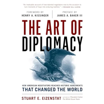 Abbildung von the Art of Diplomacy: How American Negotiators Reached Historic Agreements that Changed World