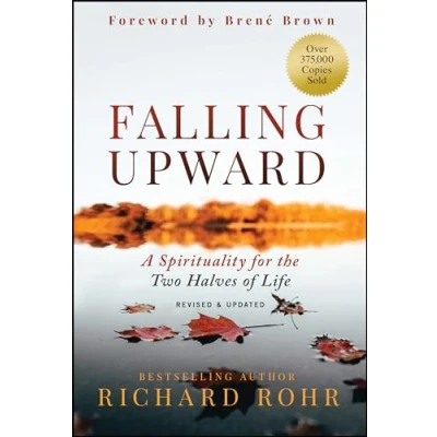 Abbildung von Falling Upward, Revised and Updated: A Spirituality for the Two Halves of Life