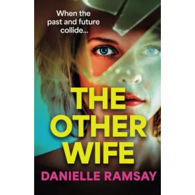 Abbildung von The Other Wife: A BRAND NEW completely addictive, compelling psychological thriller from BESTSELLER Danielle Ramsay for 2024