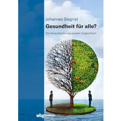 Abbildung von Gesundheit für alle?: Die Herausforderung sozialer Ungleichheit