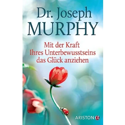 Abbildung von Mit der Kraft Ihres Unterbewusstseins das Glück anziehen