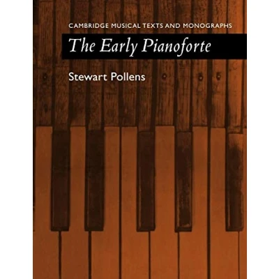 Abbildung von The Early Pianoforte (Cambridge Musical Texts and Monographs)