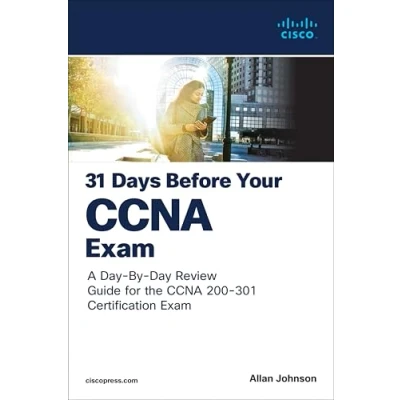 Abbildung von 31 Days Before Your Ccna Exam: A day by Review Guide for the 200 301 Certification Exam