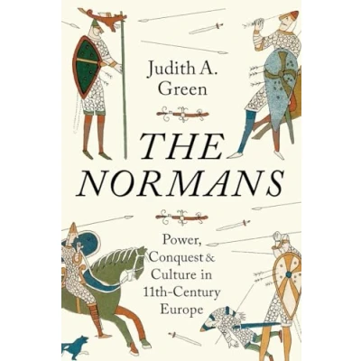Abbildung von The Normans: Power, Conquest and Culture in 11th Century Europe