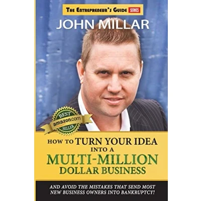 Abbildung von How To Turn Your Idea Into A Multi Million Dollar Business (The Entrepreneur&#039;s Guide, Band 1)