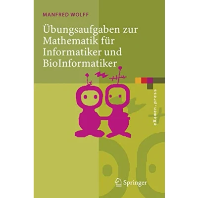 Abbildung von Übungsaufgaben zur Mathematik für Informatiker und BioInformatiker: Mit Durchgerechneten Erklärten Lösungen (eXamen.press) (German Edition)