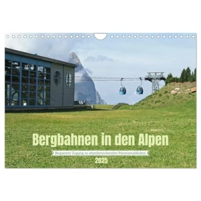 Abbildung von Bergbahnen in den Alpen (Wandkalender 2025 DIN A4 quer), CALVENDO Monatskalender
